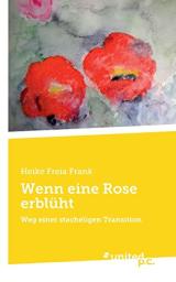 Wenn eine Rose erblüht