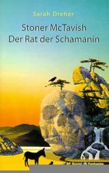 Stoner : Der Rat der Schamanin