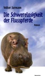 Die Schwerelosigkeit der Flusspfe