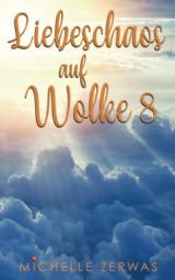 Liebeschaos auf Wolke 8: Wolken-Reihe: B